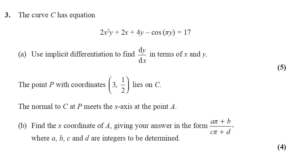 The-curve-C-has-equation--$$2x^2y-+-2x-+-4y----ext{cos}(πy)-=-17$$--(a)-Use-implicit-differentiation-to-find-\(-\frac{dy}{dx}-\)-in-terms-of-x-and-y-Edexcel-A-Level Maths Pure-Question 4-2016-Paper 4.png